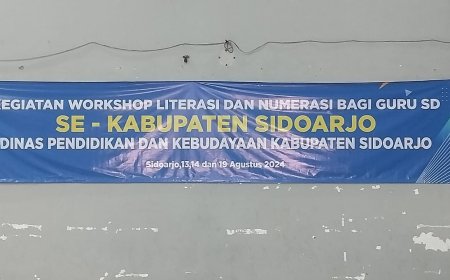 Kegiatan Literasi dan Numerasi Bagi Guru SD Se-Kabupaten Sidoarjo pada 13, 14, dan 19 Agustus 2024 di Aula SMPN 1 Sidoarjo