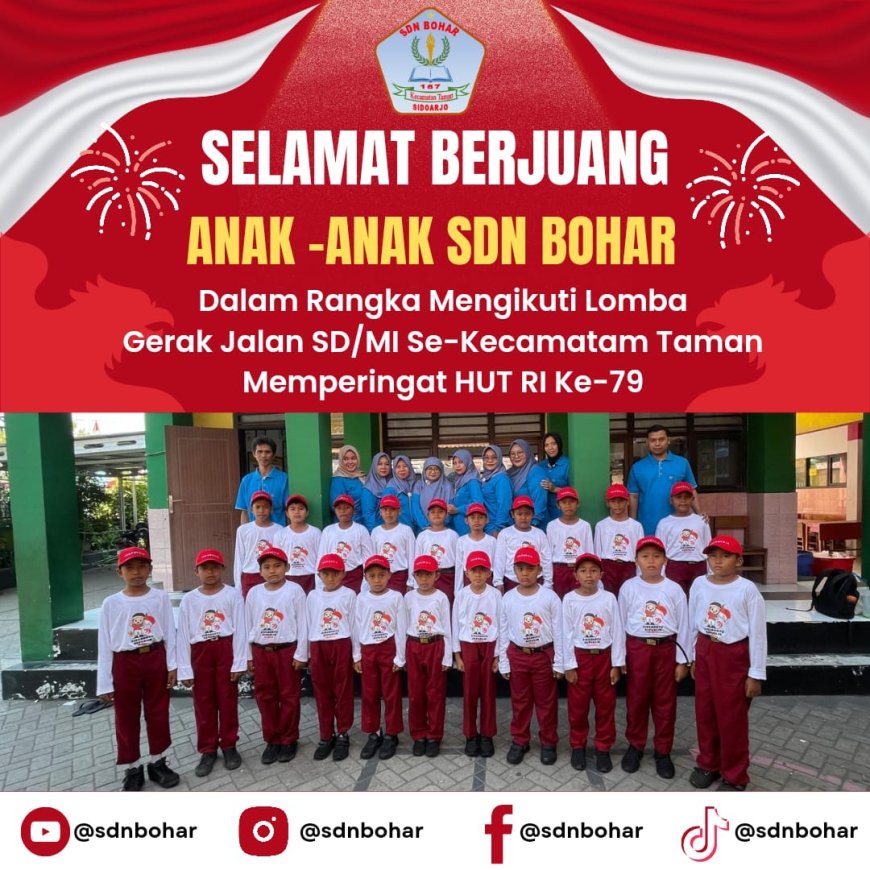 SDN Bohar Mengikuti Lomba Gerak Jalan SD/MI Se-Kecamatan Taman Memperingati HUT RI ke-79