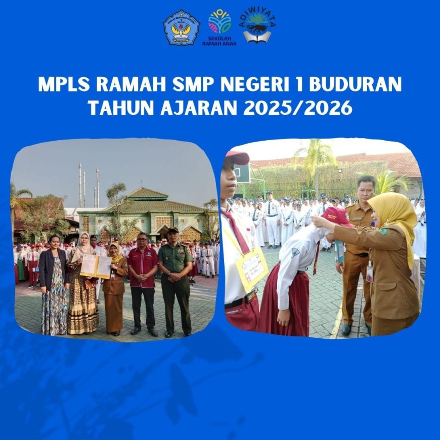 Semarak MPLS SMPN 1 Buduran: MPLS Ramah Mencetak Generasi Berkarakter, Berbudaya, dan Berteknologi