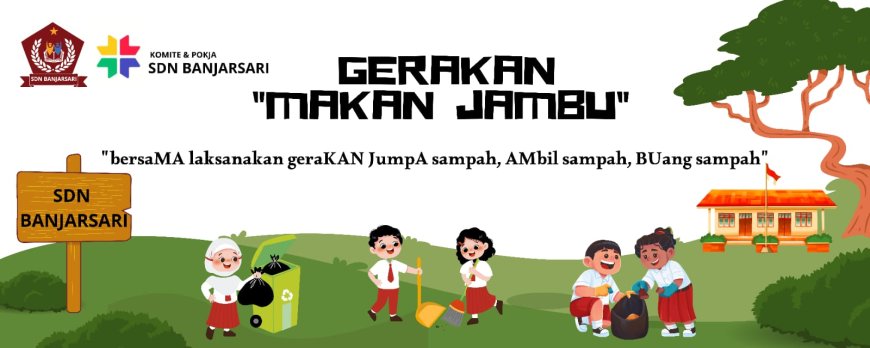 Gerakan "MAKAN JAMBU" di SDN Banjarsari: Cinta Lingkungan lewat ECO Bricks dan Kreatifitas